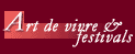 Art de vivre et festivals ...