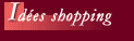 Idées shopping ...