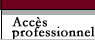 Accès professionnels